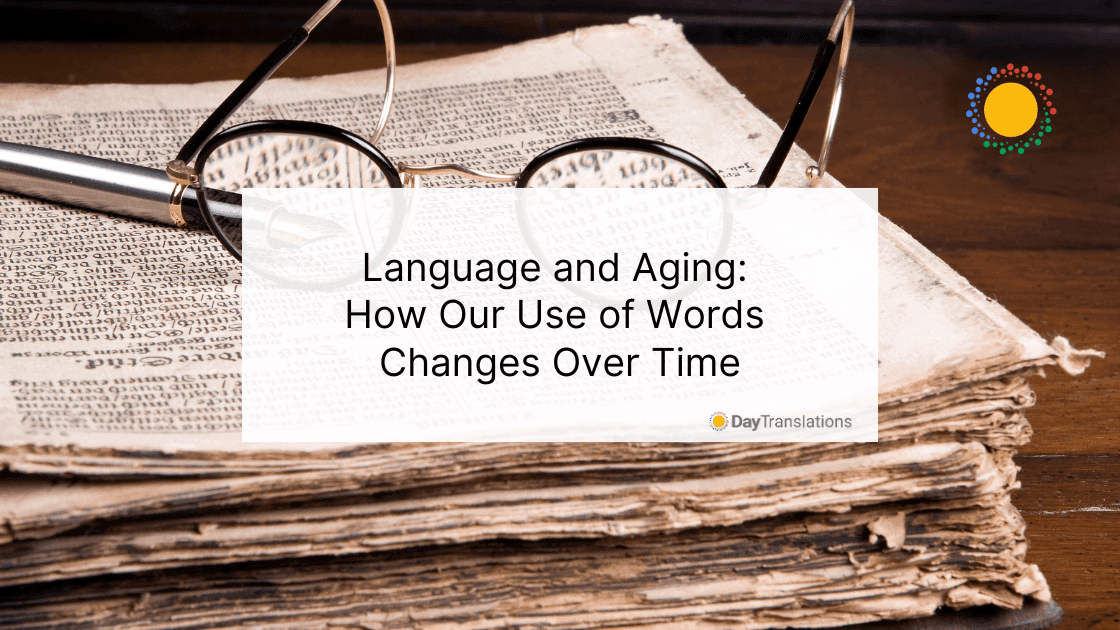 Language and Aging How Our Use of Words Changes Over Time