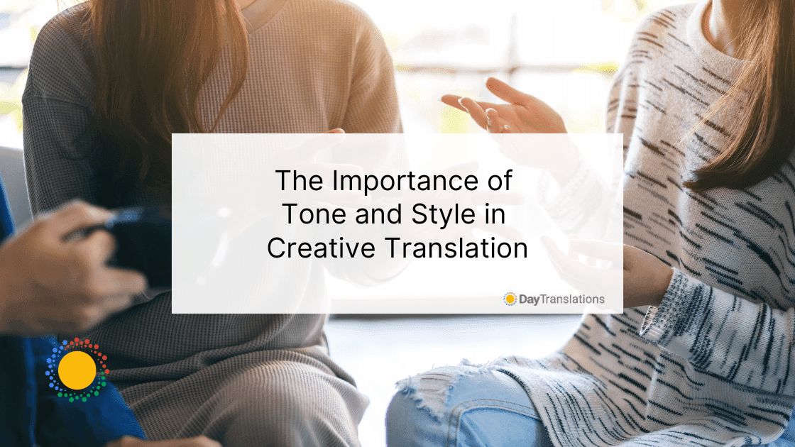 The Importance of Tone and Style in Creative Translation