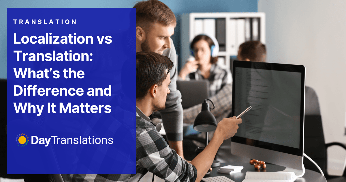 Translation and Localization: Meaning & Key Differences